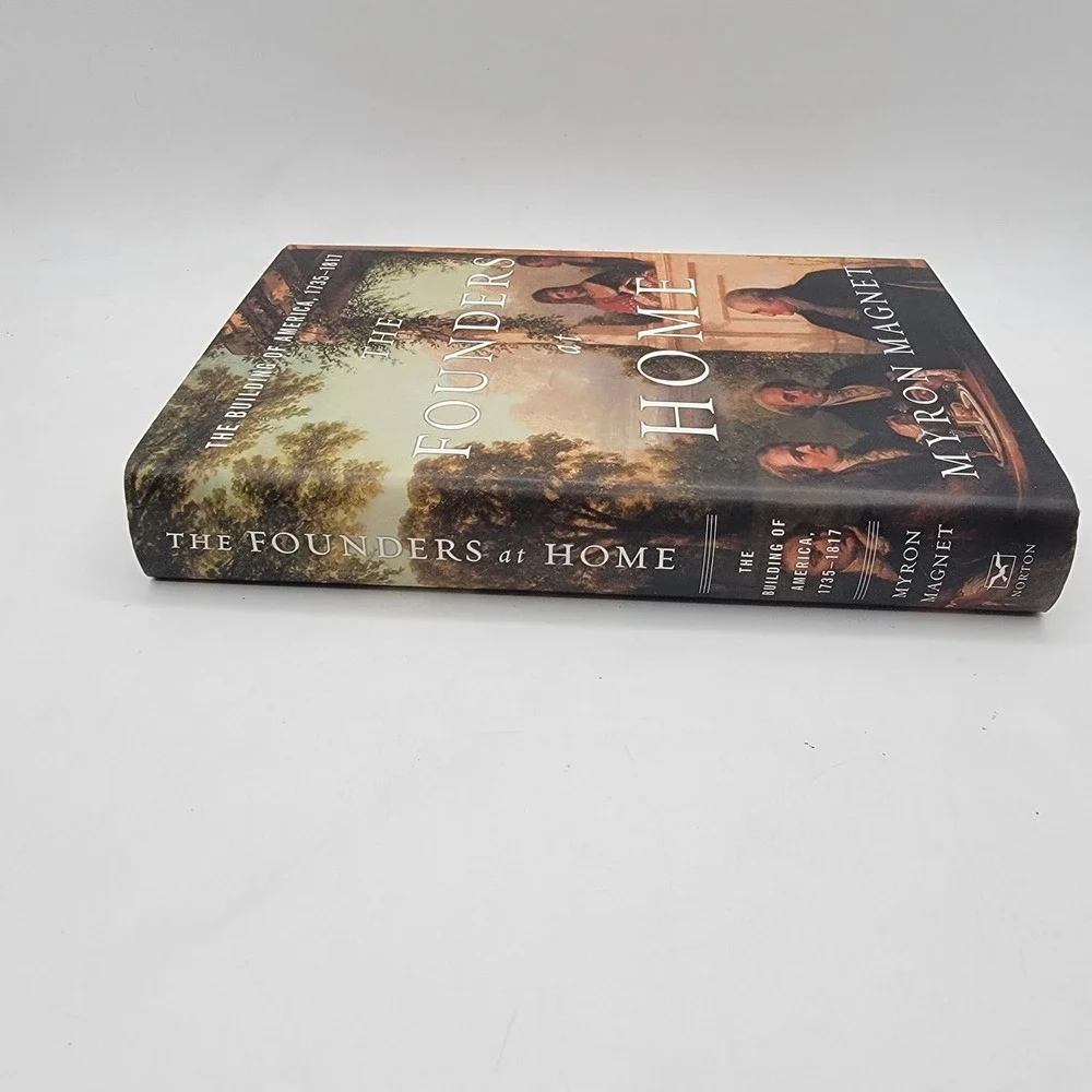 Myron‎ Magnet The Founders at Home Hardcover First Edition US History Excellent